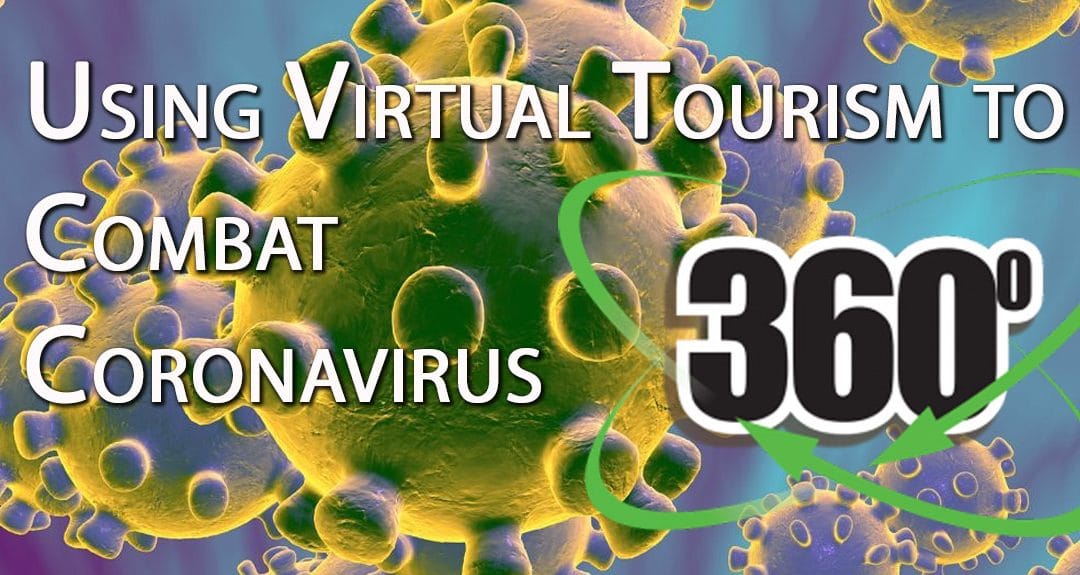 Using Virtual Tourism to Combat Coronavirus