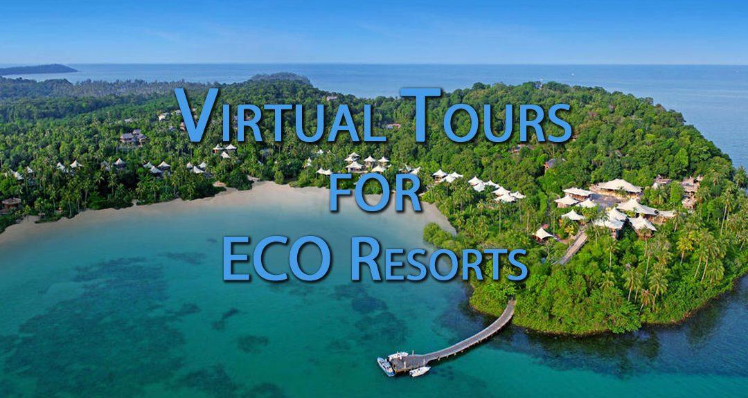 Virtual Tours to promote tourism for an Eco resort